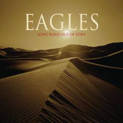 The Eagles : Long Road Out of Eden